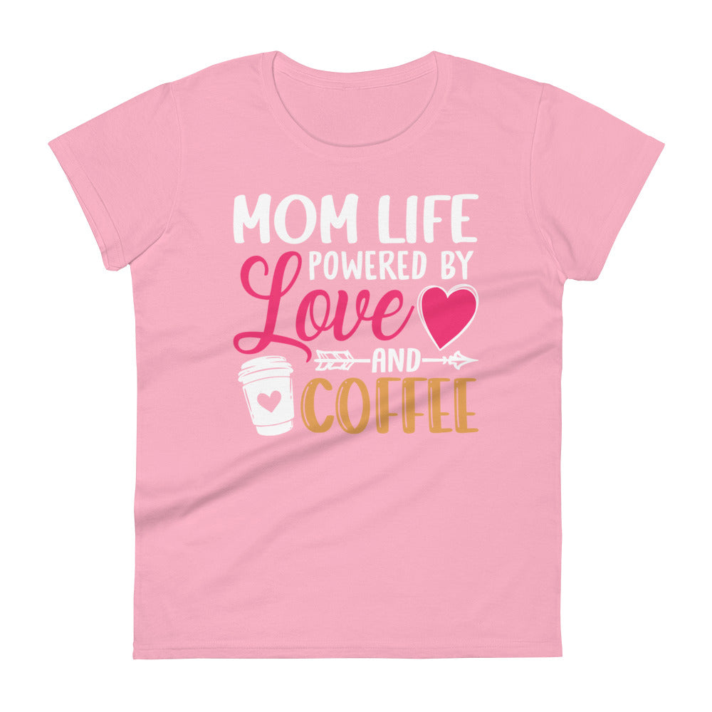 Mom Life Powered By Love & Coffee Women's short sleeve t-shirt