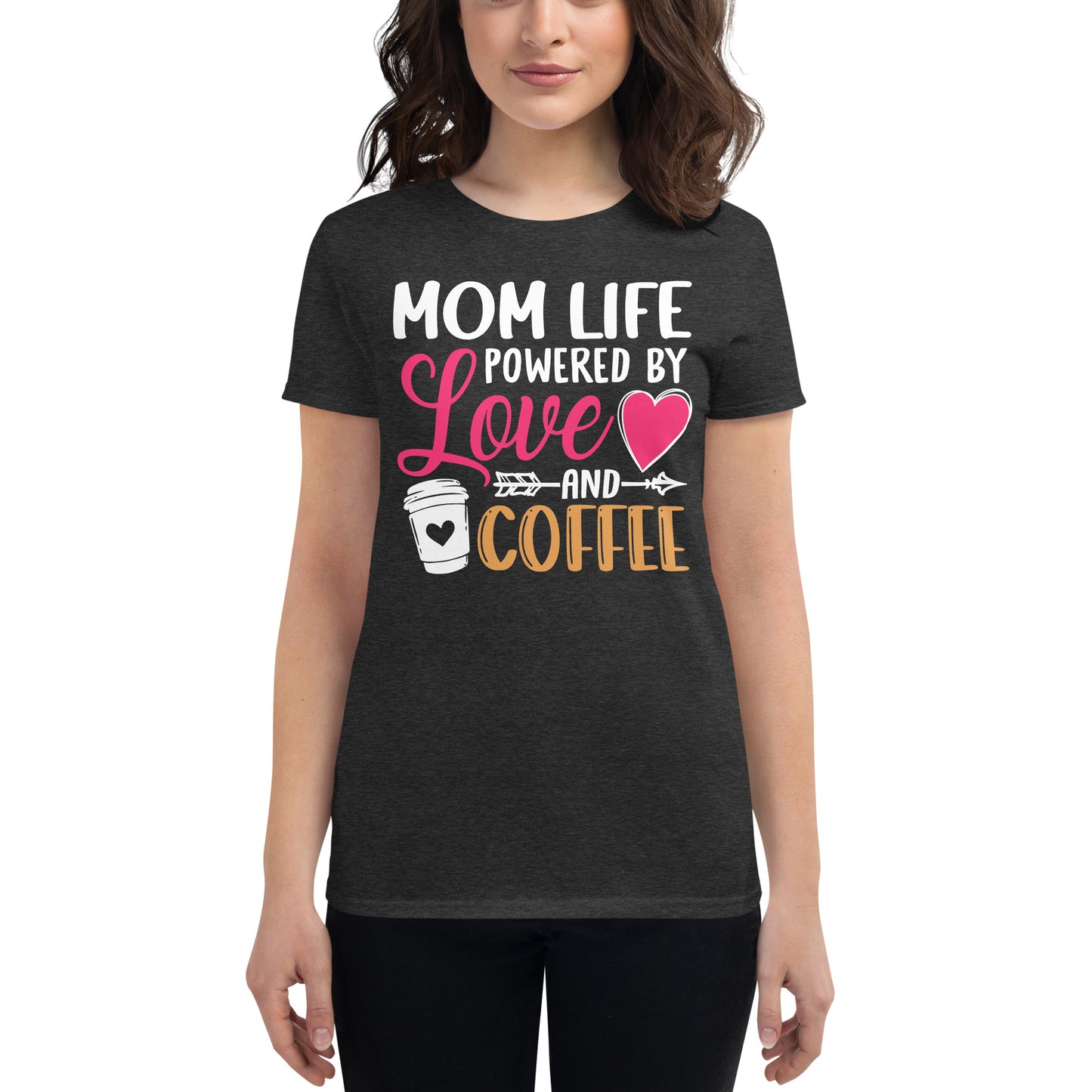 Mom Life Powered By Love & Coffee Women's short sleeve t-shirt