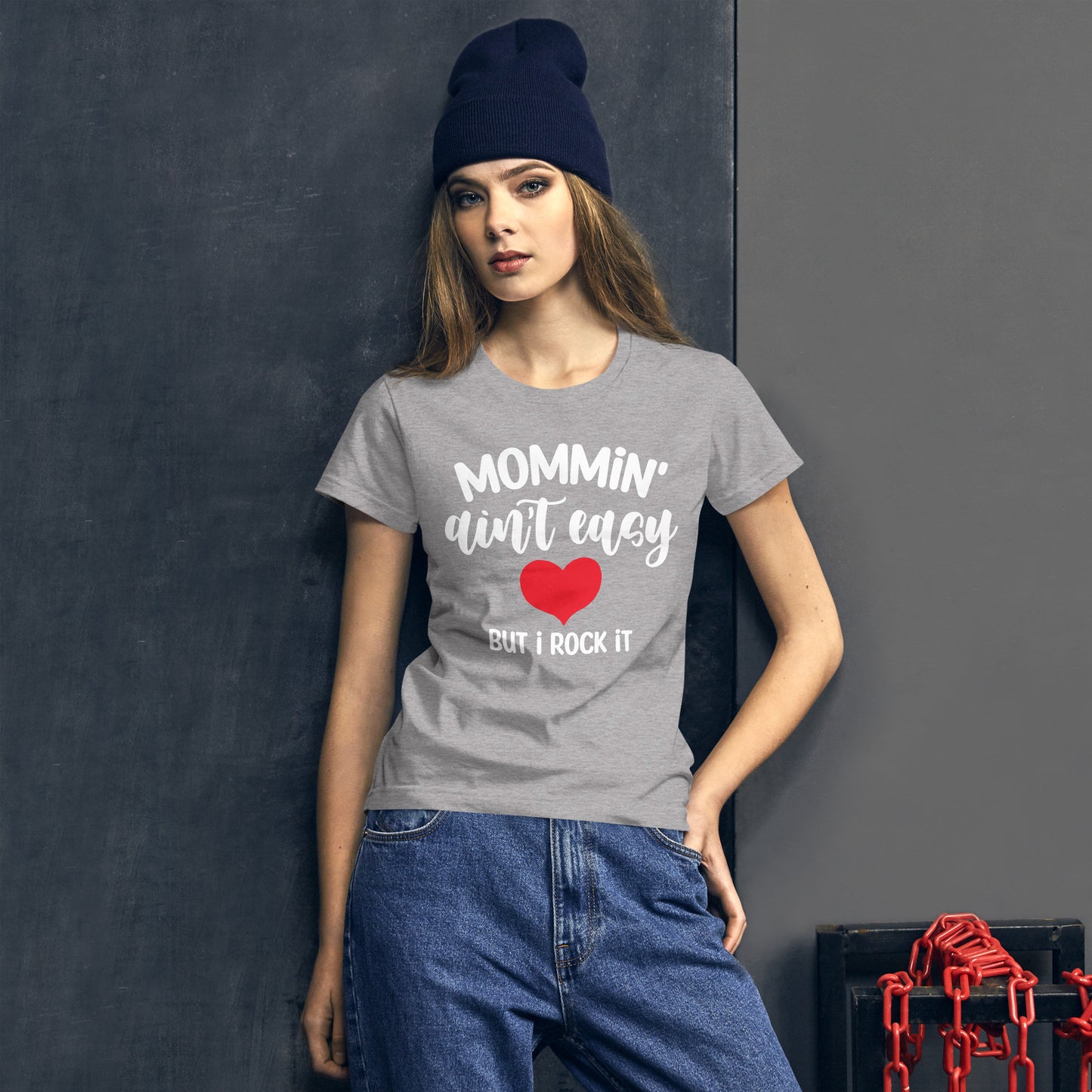 Mommin' Ain't Easy But I Rock It Women's short sleeve t-shirt