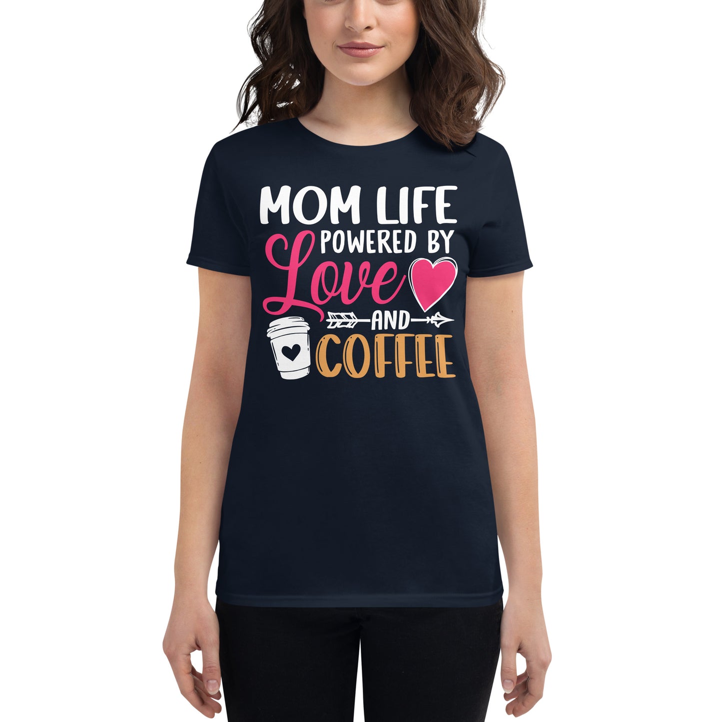 Mom Life Powered By Love & Coffee Women's short sleeve t-shirt