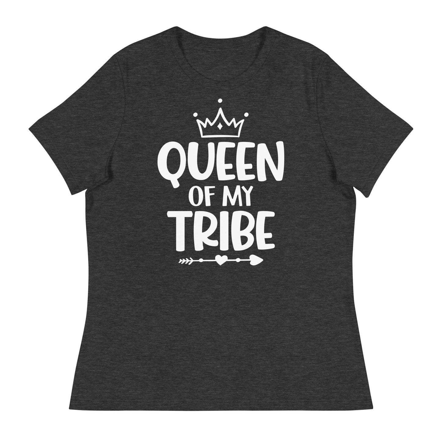 Queen Of My Tribe Women's Relaxed T-Shirt