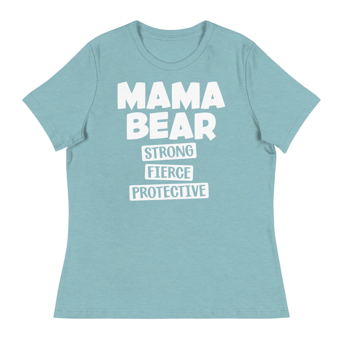 Mama Bear Strong Fierce Protective Women's Relaxed T-Shirt