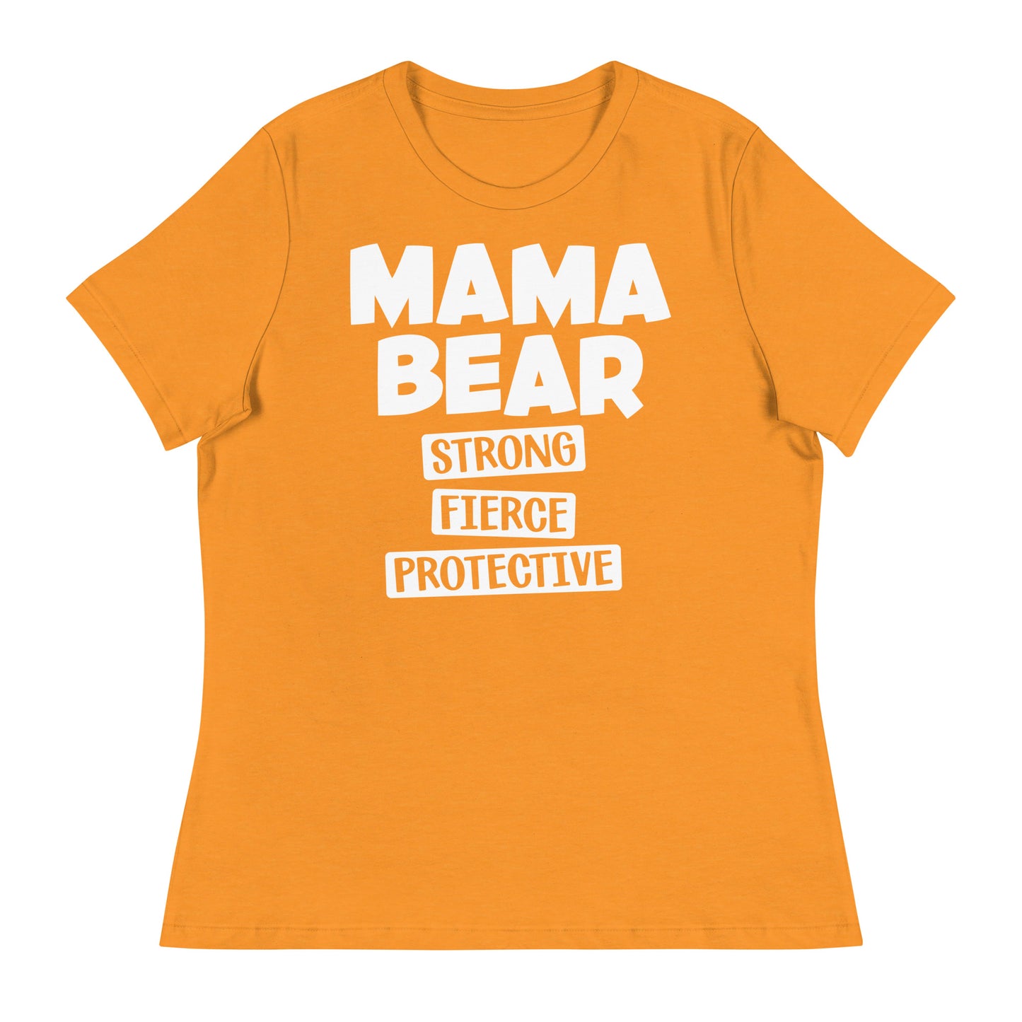 Mama Bear Strong Fierce Protective Women's Relaxed T-Shirt