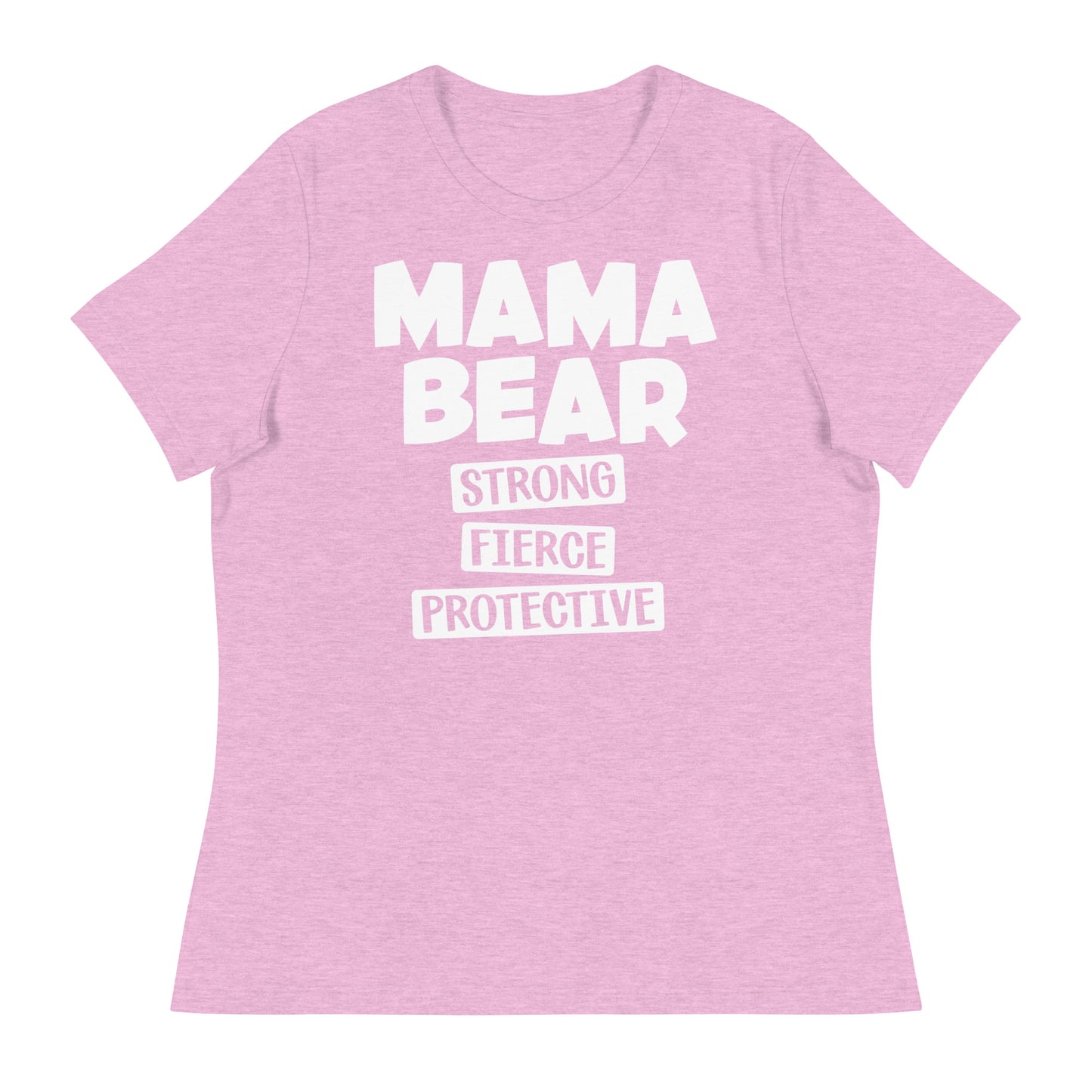Mama Bear Strong Fierce Protective Women's Relaxed T-Shirt