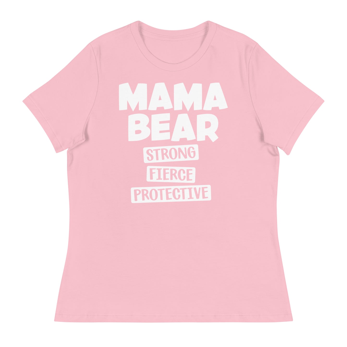 Mama Bear Strong Fierce Protective Women's Relaxed T-Shirt