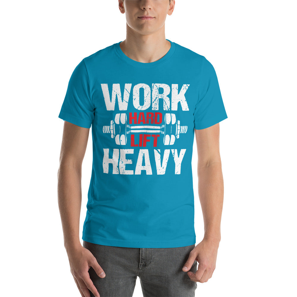 Work Hard Lift Heavy Unisex T-shirt