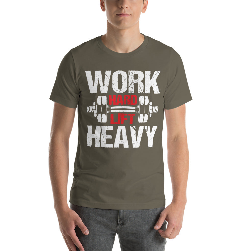 Work Hard Lift Heavy Unisex T-shirt