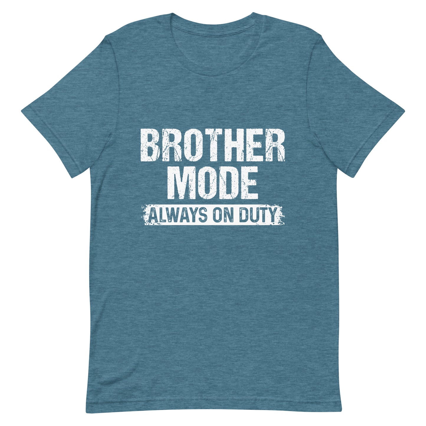 Brother Mode, Always On Duty